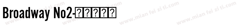 Broadway No2字体转换